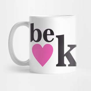 Be Kind Mug